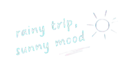 rainy trip sunny mood